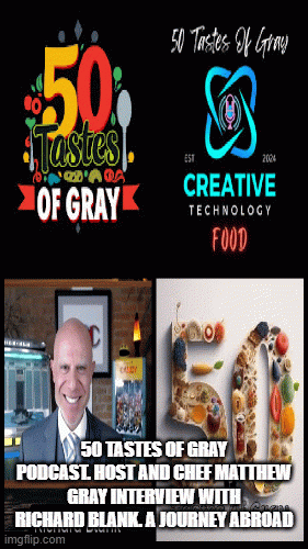 50-Tastes-of-Gray-Podcast.-Host-and-Chef-Matthew-Gray-interview-with-Richard-Blank.-A-Journey-abroad70556e9a194fa0d2.gif