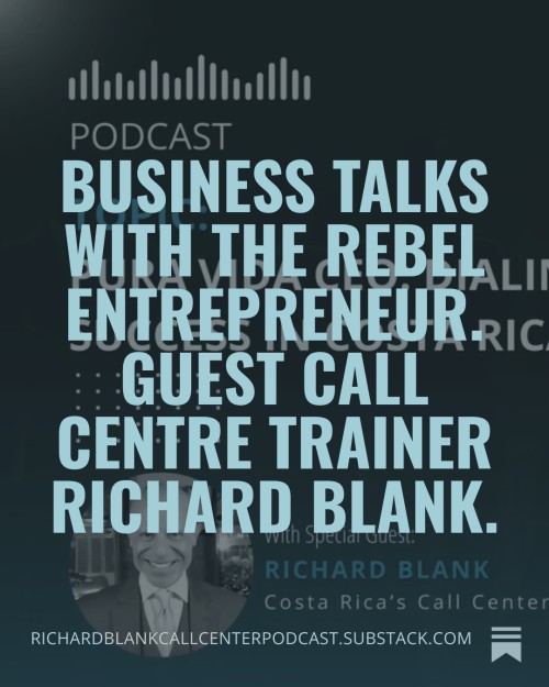 Business-Talks-With-The-Rebel-Entrepreneur.-Guest-Call-Centre-trainer-Richard-Blank.-3.jpg
