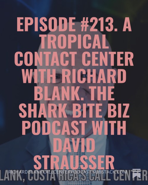 Episode-213.-A-Tropical-contact-center-with-Richard-Blank.-The-Shark-Bite-Biz-Podcast-with-David-Strausser-4.jpg