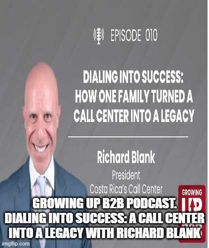 Growing-up-B2B-podcast-guest-Richard-Blank-Costa-Ricas-Call-Center1ec03ff93d5b104d.gif