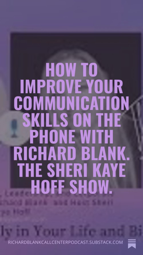 How-to-improve-your-communication-skills-on-the-phone-with-Richard-Blank.-The-Sheri-Kaye-Hoff-Show.-4.jpg