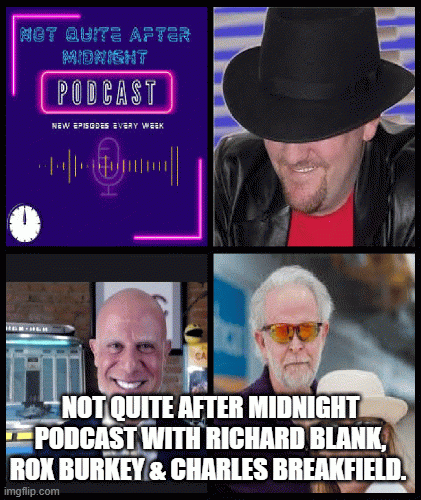 Not-Quite-After-Midnight-Podcast-with-Richard-Blank-Rox-Burkey--Charles-Breakfield.fc64debe0f0da2ed.gif