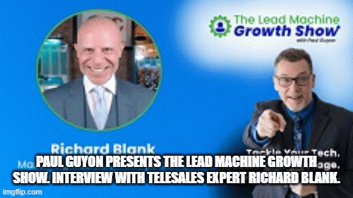 Paul-Guyon-presents-The-Lead-Machine-Growth-Show.-Interview-with-telesales-expert-Richard-Blank..gif