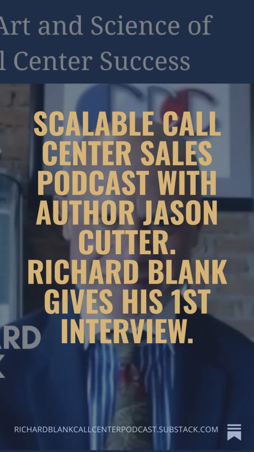 Scalable-Call-Center-Sales-Podcast-with-Author-Jason-Cutter.-Richard-Blank-gives-his-1st-interview..jpg