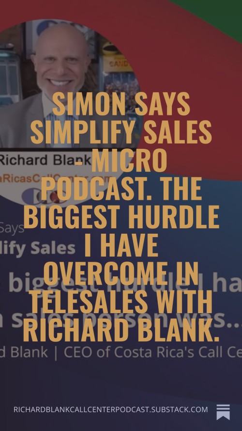 Simon-Says-Simplify-Sales---Micro-Podcast.-The-biggest-hurdle-I-have-overcome-in-telesales-with-Richard-Blank.-6.jpg