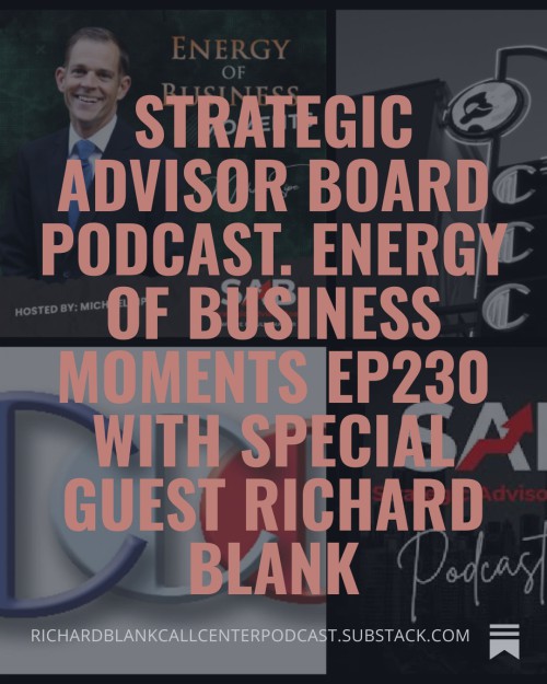 Strategic-Advisor-Board-Podcast.-Energy-of-Business-Moments-Ep230-with-special-guest-Richard-Blank-4.jpg