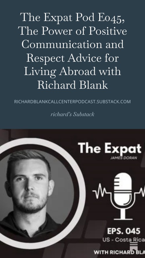 The-Expat-Pod-E045-The-Power-of-Positive-Communication-and-Respect-Advice-for-Living-Abroad-with-Richard-Blank-ESL-professional..jpg