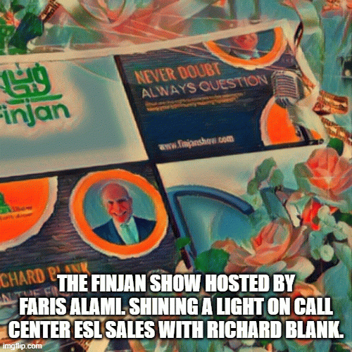 The-Finjan-Show-hosted-by-Faris-Alami.-Shining-a-light-on-call-center-ESL-sales-with-Richard-Blank.a8429d6c7b072473.gif