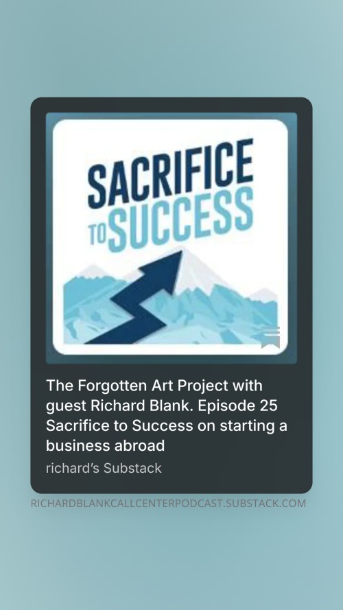 The-Forgotten-Art-Project-with-guest-Richard-Blank.-Episode-25-Sacrifice-to-Success-on-starting-a-business-abroad-5.jpg