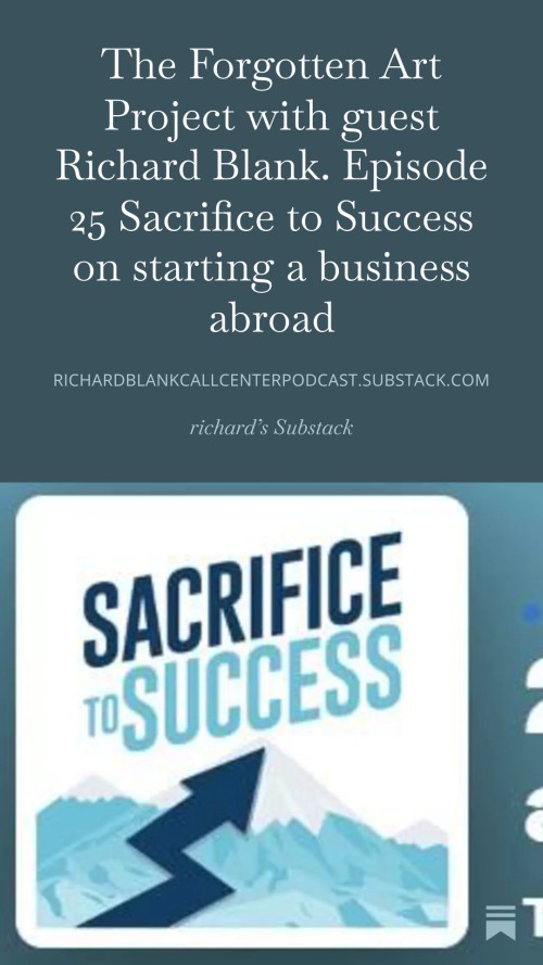 The-Forgotten-Art-Project-with-guest-Richard-Blank.-Episode-25-Sacrifice-to-Success-on-starting-a-business-abroad-7.jpg