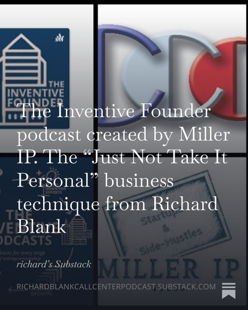 The-Inventive-Founder-podcast-created-by-Miller-IP.-The-Just-Not-Take-It-Personal-business-technique-from-Richard-Blank-7.jpg