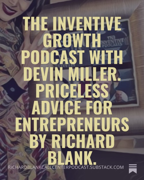The-Inventive-Growth-podcast-with-Devin-Miller.-Priceless-Advice-For-Entrepreneurs-by-Richard-Blank.-3394aeaeb83b468ad.jpg