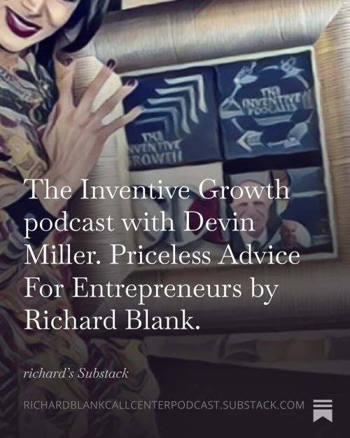 The-Inventive-Growth-podcast-with-Devin-Miller.-Priceless-Advice-For-Entrepreneurs-by-Richard-Blank..-2962dcb830181a1a4.jpg