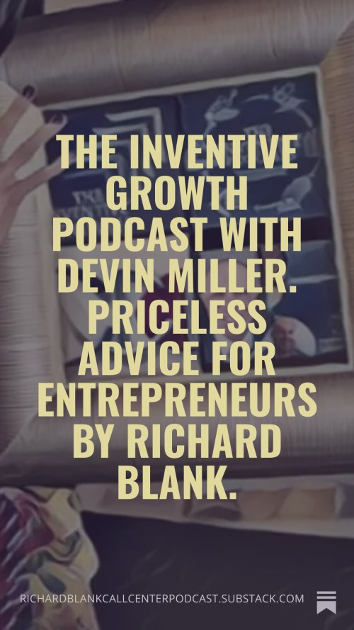 The-Inventive-Growth-podcast-with-Devin-Miller.-Priceless-Advice-For-Entrepreneurs-by-Richard-Blank..-6e4086c524e848a74.jpg