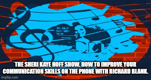 The-Sheri-Kaye-Hoff-Show.-How-to-improve-your-communication-skills-on-the-phone-with-Richard-Blank.f4336c4c1aef8684.gif