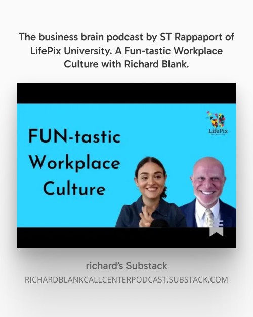 The-business-brain-podcast-by-ST-Rappaport-of-LifePix-University.-A-Fun-tastic-Workplace-Culture-with-Richard-Blank..jpg